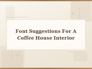 Sans-Serif Fonts for a Minimalist Cafe Interior