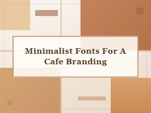 Minimalist Sans-Serif Fonts for Cafe Branding