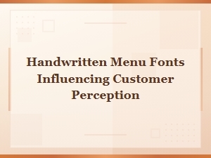 The Handwritten Menu's Subtle Power on Patrons